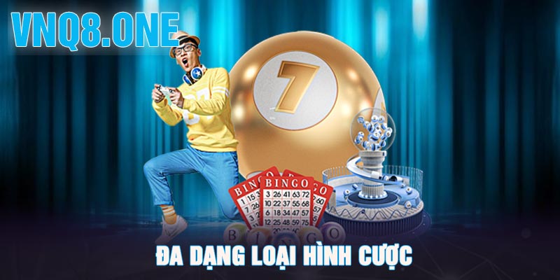 Đa dạng loại hình cược